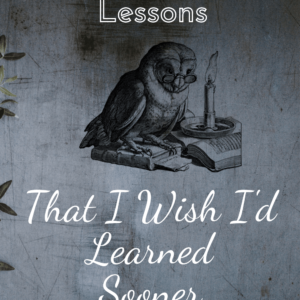 9 Business Lessons That I Wish I'd Learned Sooner