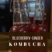 Blueberry Ginger Kombucha