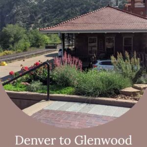Denver to Glenwood Springs by Train