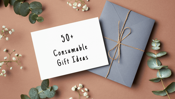 50 Consumable Gift Ideas